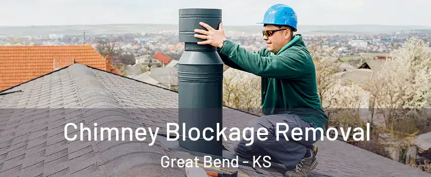 Chimney Blockage Removal Great Bend - KS