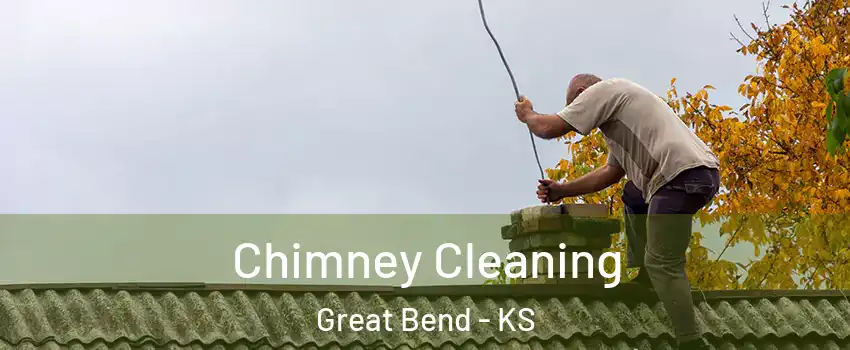 Chimney Cleaning Great Bend - KS