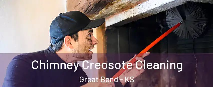 Chimney Creosote Cleaning Great Bend - KS