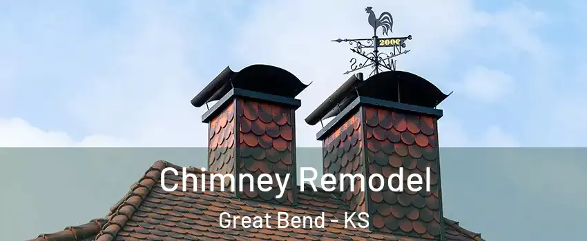 Chimney Remodel Great Bend - KS