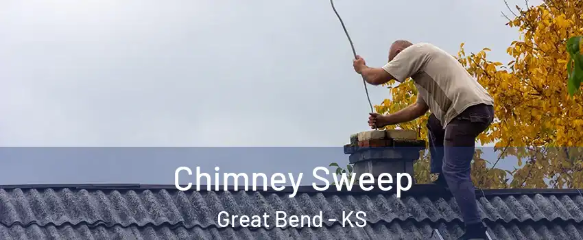 Chimney Sweep Great Bend - KS