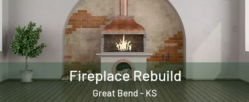 Fireplace Rebuild Great Bend - KS