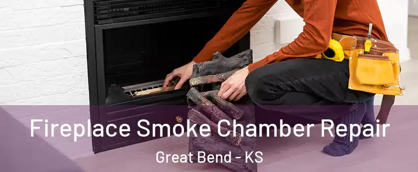 Fireplace Smoke Chamber Repair Great Bend - KS