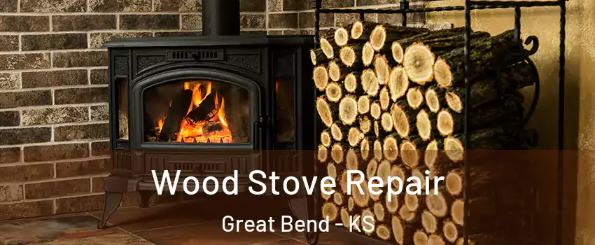Wood Stove Repair Great Bend - KS
